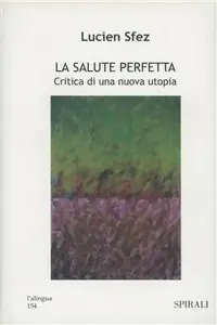 Spedizione Espresso La salute perfetta. Critica di una nuova utopia