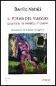 Non Perdere Il poema del viaggio. La pietra, la moneta, il colore
