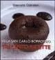 Villa San Carlo Borromeo. Trecento ricette Affare