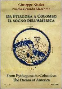 Super Prezzo Da Pitagora a Colombo. Il sogno dell‘America. Ediz. italiana e inglese