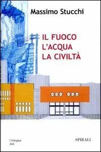 Il fuoco, l‘acqua, la civiltà Più Venduto