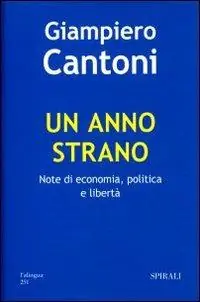 Un anno strano. Note di economia, politica e libertà Pagamento Sicuro