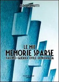 Memorie sparse. Fascismo, guerra civile, democrazia Offerta Speciale