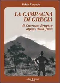 Pagamento Sicuro La campagna di Grecia di Guerrino Bragato alpino della Julia