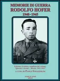 Spedito Oggi Memorie di guerra. Rodolfo Hofer 1940-1945