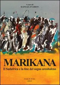 Bestseller Marikana. Il Sudafrica e la fine del sogno arcobaleno
