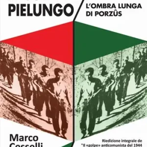 A Buon Prezzo Il «golpe» di Pielungo. L‘ombra lunga di Purzûs