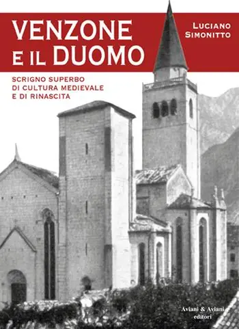Nuova Collezione Venzone e il duomo. Scrigno superbo di cultura medievale e rinascita