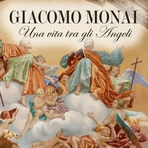 Esclusivo Giacomo Monai. Una vita tra gli angeli