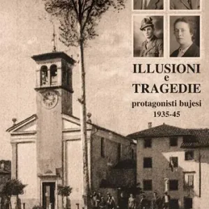Compra Oggi Stesso Illusioni e tragedie. Protagonisti bujesi 1935-45