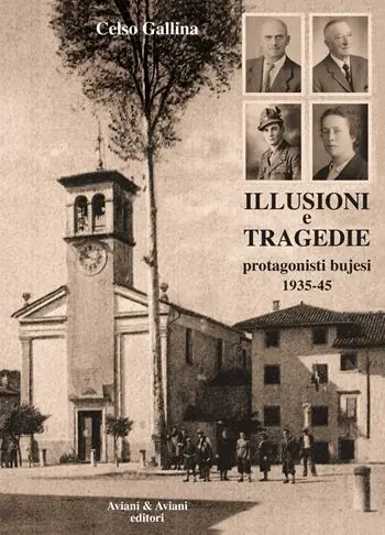 Compra Oggi Stesso Illusioni e tragedie. Protagonisti bujesi 1935-45