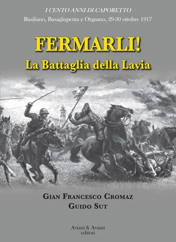 Fermarli! La battaglia della Lavia Subito Disponibile