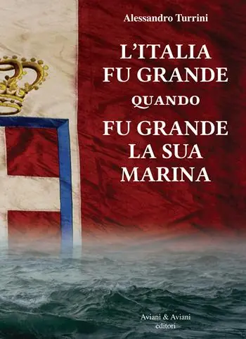 L‘Italia fu grande quando fu grande la sua Marina Occasione