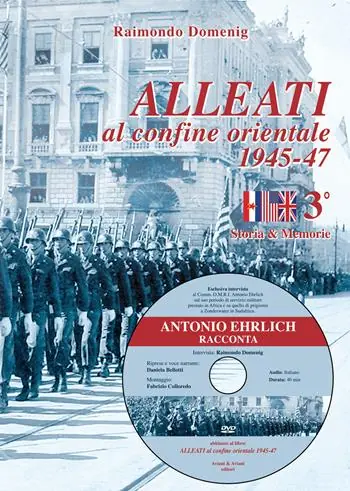 Promozione Alleati al confine orientale 1945-47. Storia & memorie. Con DVD video. Vol. 3