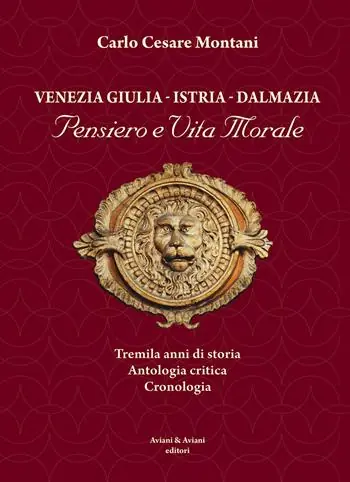 Vendita Finale Venezia Giulia-Istria-Dalmazia. Pensiero e vita morale. Tremila anni di storia. Antologia critica. Cronologia