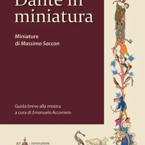 Dante in miniatura. Miniature di Massimo Saccon Prezzo Conveniente