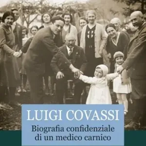 Economico Luigi Covassi. Biografia confidenziale di un medico carnico