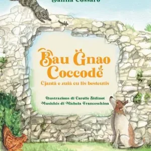 Bau Gnao Coccodè. Cjantâ e zuiâ cu lis besteutis Occasione Imperdibile