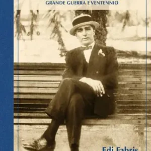 A Buon Prezzo Anni difficili. Vite vissute tra irredentismo, Grande Guerra e Ventennio