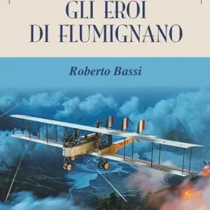 «Ca. 2328». Gli eroi di Flumignano Miglior Prezzo