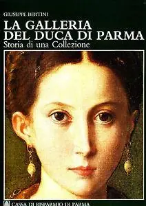 Compra Online La galleria del duca di Parma. Storia di una collezione