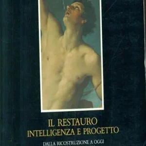 Il restauro. Intelligenza e progetto Popolare