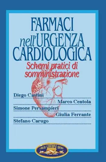 Acquista Ora Farmaci nell‘urgenza cardiologica. Schemi pratici di somministrazione