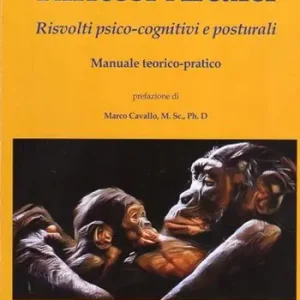 Prezzo Di Fabbrica Riflessi arcaici. Risvolti psico-cognitivi e posturali. Manuale teorico-pratico