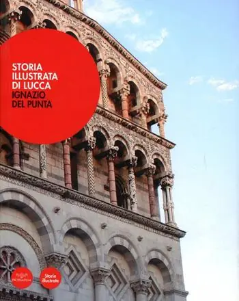 Storia illustrata di Lucca Prezzo Ridotto