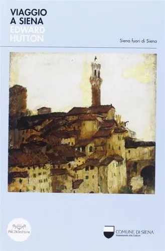 Viaggio a Siena. Ediz. italiana e inglese Di Tendenza