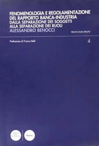 Fenomenologia e regolamentazione del rapporto banca-industria. Dalla separazione dei soggetti alla separazione dei ruoli Consegna Rapida