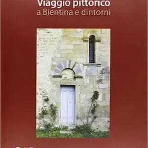 Prezzo Basso Viaggio pittorico a Bientina e dintorni