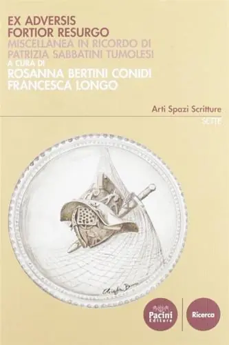 Bestseller Ex adversis fortior resurgo. Miscellanea in ricordo di Patrizia Sabbatini Tumolesi