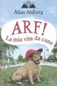 Offerta Speciale Arf! La mia vita da cane