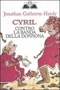 Occasione Imperdibile Cyril contro la banda della Donnona