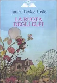 Promo Stagionale La ruota degli elfi. Ediz. illustrata