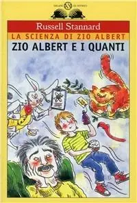 Esclusivo Zio Albert e i quanti