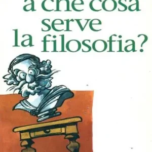 A che cosa serve la filosofia? Consegna Rapida