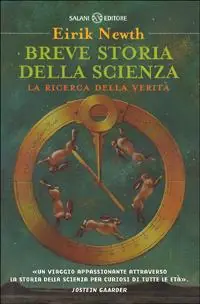 Breve storia della scienza. La ricerca della verità Saldi