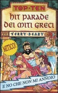 Bestseller Hit parade dei miti greci. Ediz. illustrata