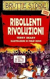 Ribollenti rivoluzioni. Ediz. illustrata Ordina Subito