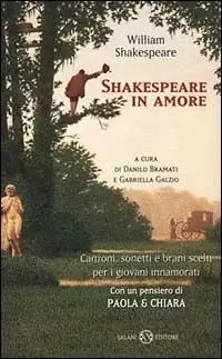 Compra Online Shakespeare in amore. Canzoni, sonetti e brani scelti per i giovani innamorati. Testo inglese a fronte