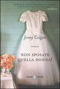 Ordina Subito Non sposate quella donna!