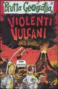 Vendita Finale Violenti vulcani. Ediz. illustrata