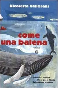 Come una balena. Ediz. illustrata Solo Oggi