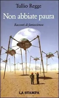 Non abbiate paura. Racconti di fantascienza Esclusivo