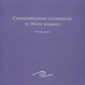 Offerta Considerazione esoteriche su nessi karmici. Vol. 4