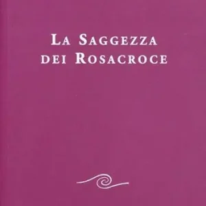 Prezzo Ridotto La saggezza dei rosacroce