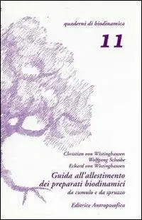 Guida all‘allestimento dei preparati biodinamici. Secondo le indicazioni di Rudolf Steiner e tenendo conto delle esperienze derivate dal lavoro pratico Bestseller