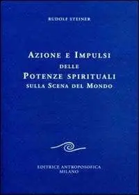 Promo Stagionale Azione e impulsi delle potenze spirituali sulla scena del mondo
